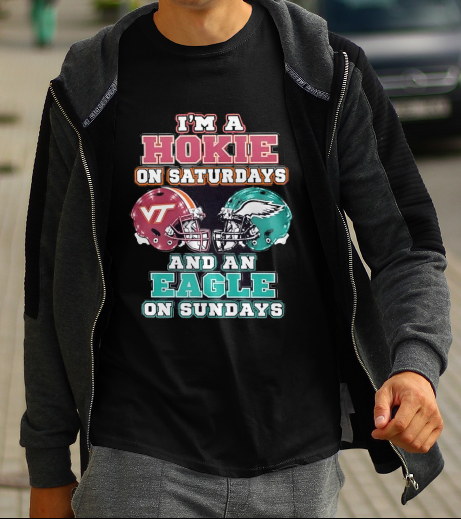 I'm A Hokie On Saturdays With VT And An Eagle On Sundays T-Shirt