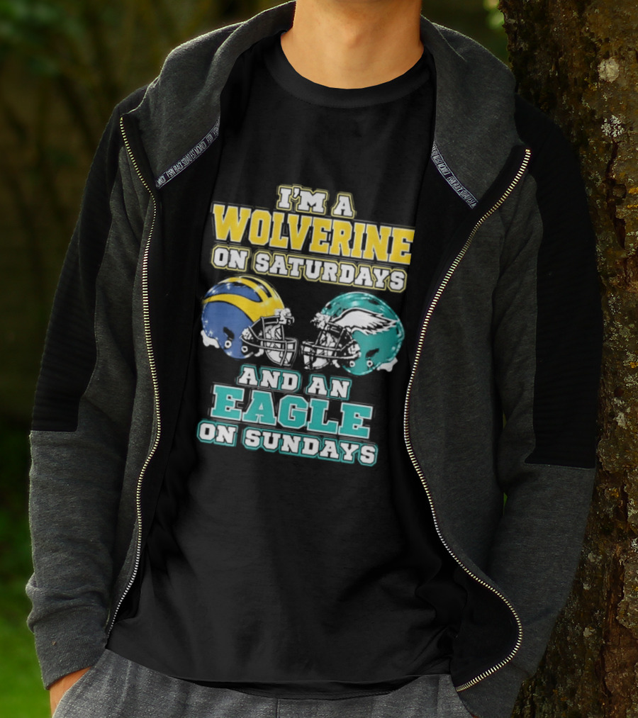 I'm A Wolverine On Saturdays And An Eagle On Sundays Football Spirit T-Shirt