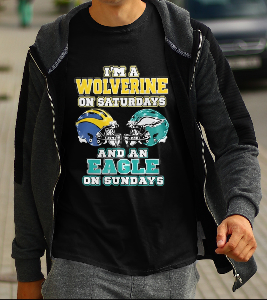 I'm A Wolverine On Saturdays And An Eagle On Sundays Football Spirit T-Shirt