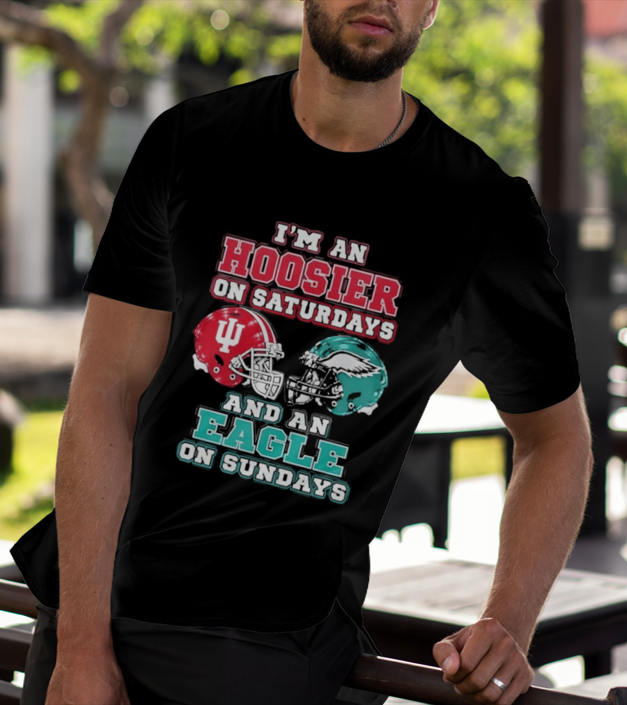 Indiana Hoosier Saturdays Philadelphia Eagle Sundays Football Fan Gear T-Shirt