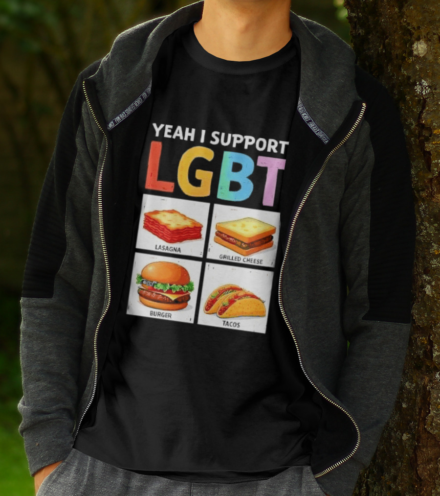 Yeah I Support LGBT Lasagna Grilled Cheese Burger Tacos T-Shirt