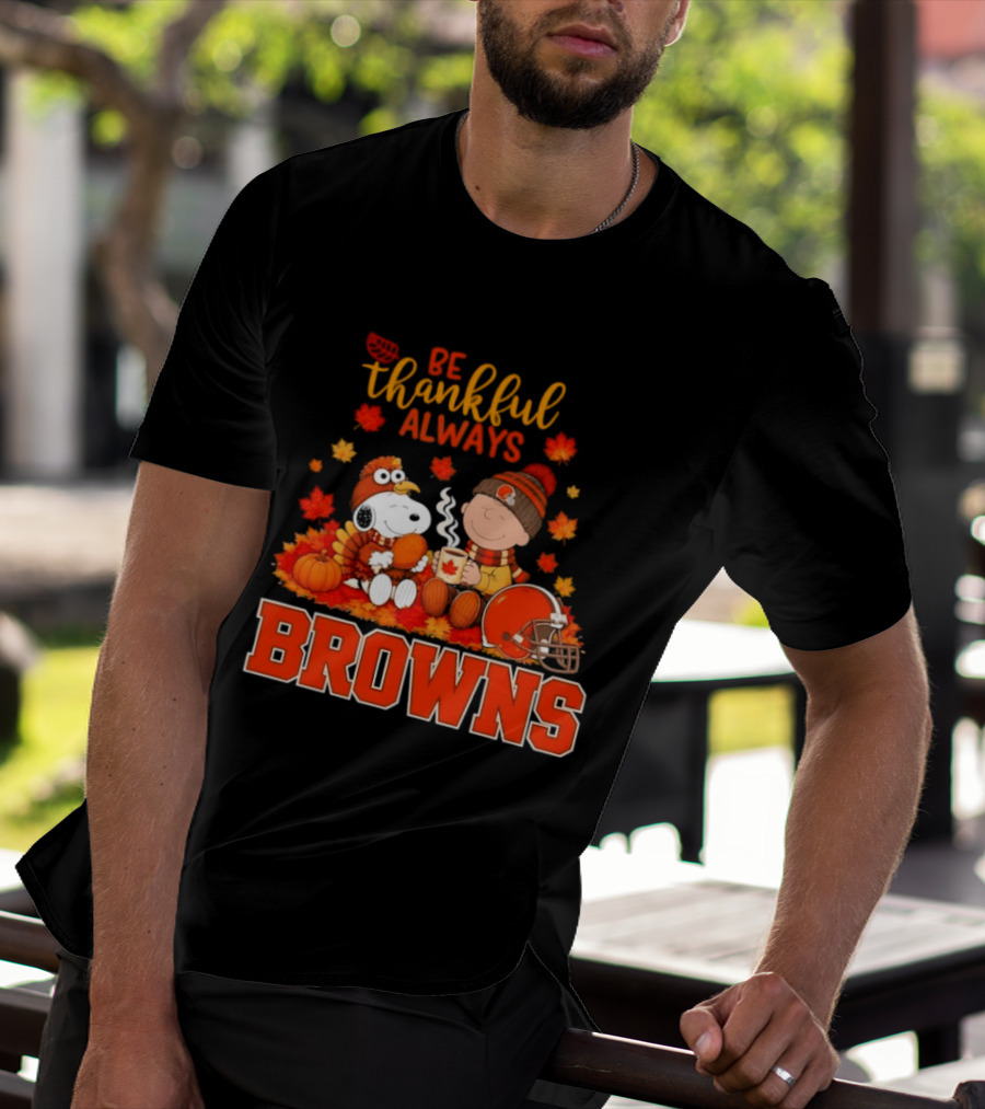 Be Thankful Always Snoopy Charlie Brown Cleveland Browns Autumn Fans T-Shirt