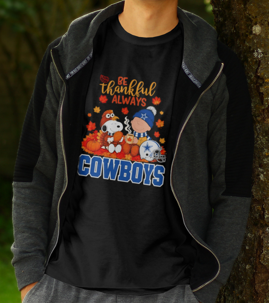 Be Thankful Always Snoopy And Charlie Brown With Dallas Cowboys Fans T-Shirt
