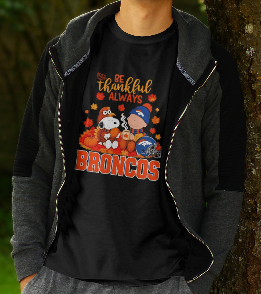 Be Thankful Always Snoopy And Charlie Brown With Denver Broncos T-Shirt