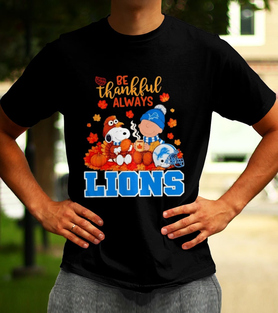 Be Thankful Always Snoopy And Charlie Brown With Lions Fans T-Shirt