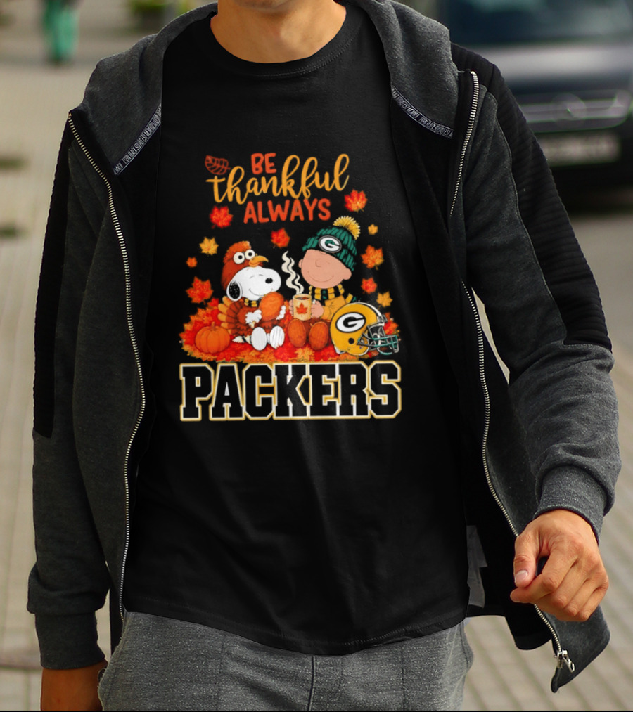 Be Thankful Always Snoopy Charlie Brown With Packers Fans T-Shirt