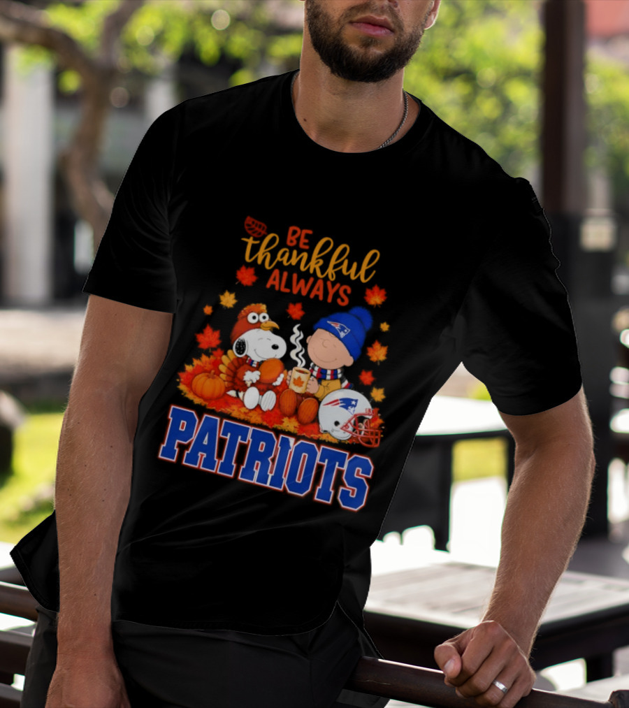 Be Thankful Always Snoopy And Charlie Brown With New England Patriots T-Shirt