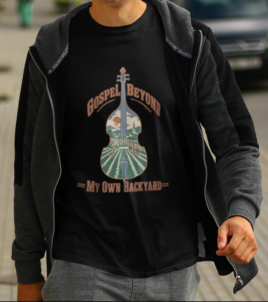 Gospel Beyond My Own Backyard Double Bass Scenic Fields T-Shirt