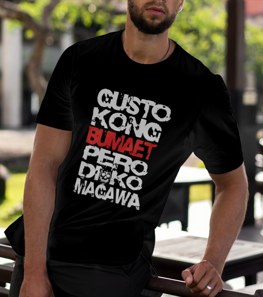 Gusto Kong Bumaet Pero Diko Magawa Filipino Humorous T-Shirt