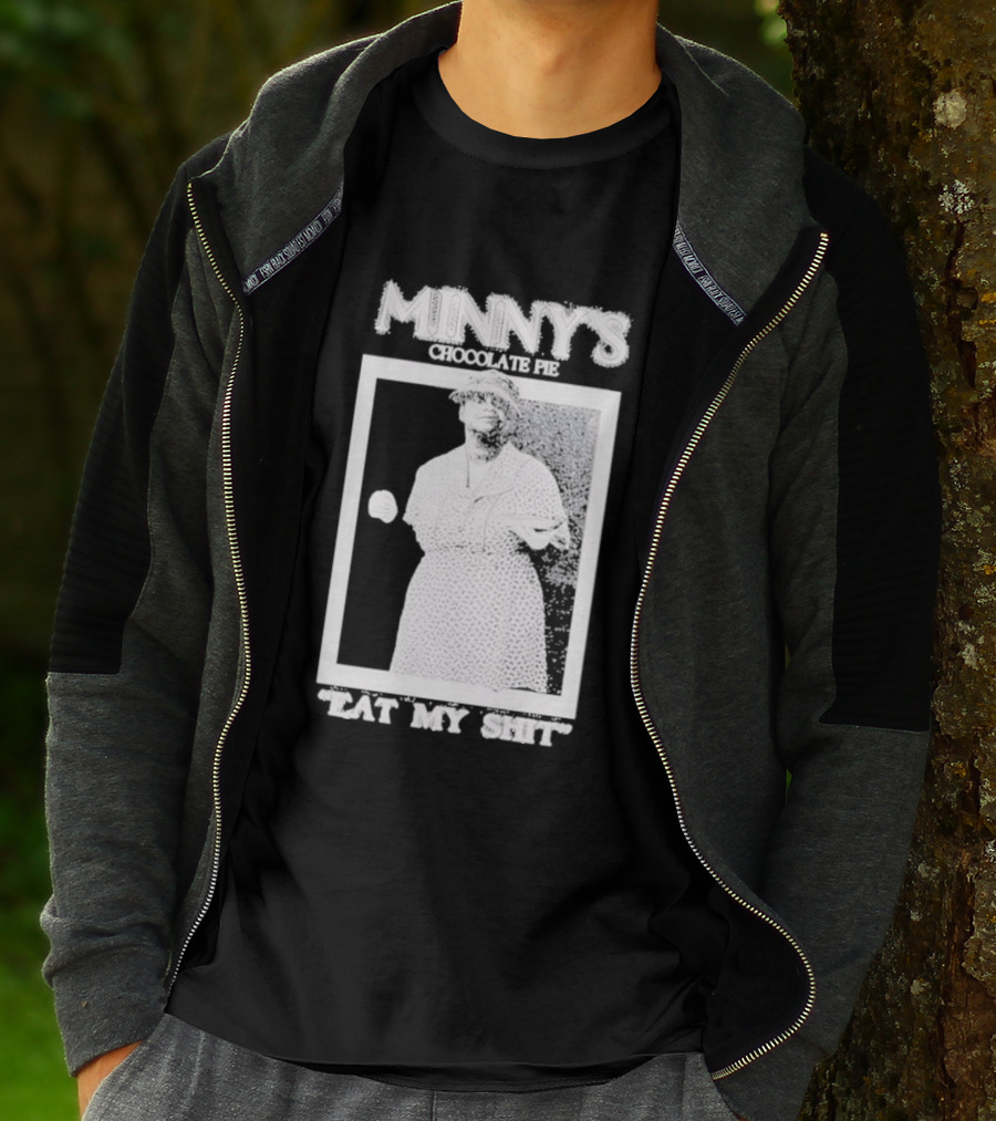 Minny's Chocolate Pie Eat My Shit T-Shirt