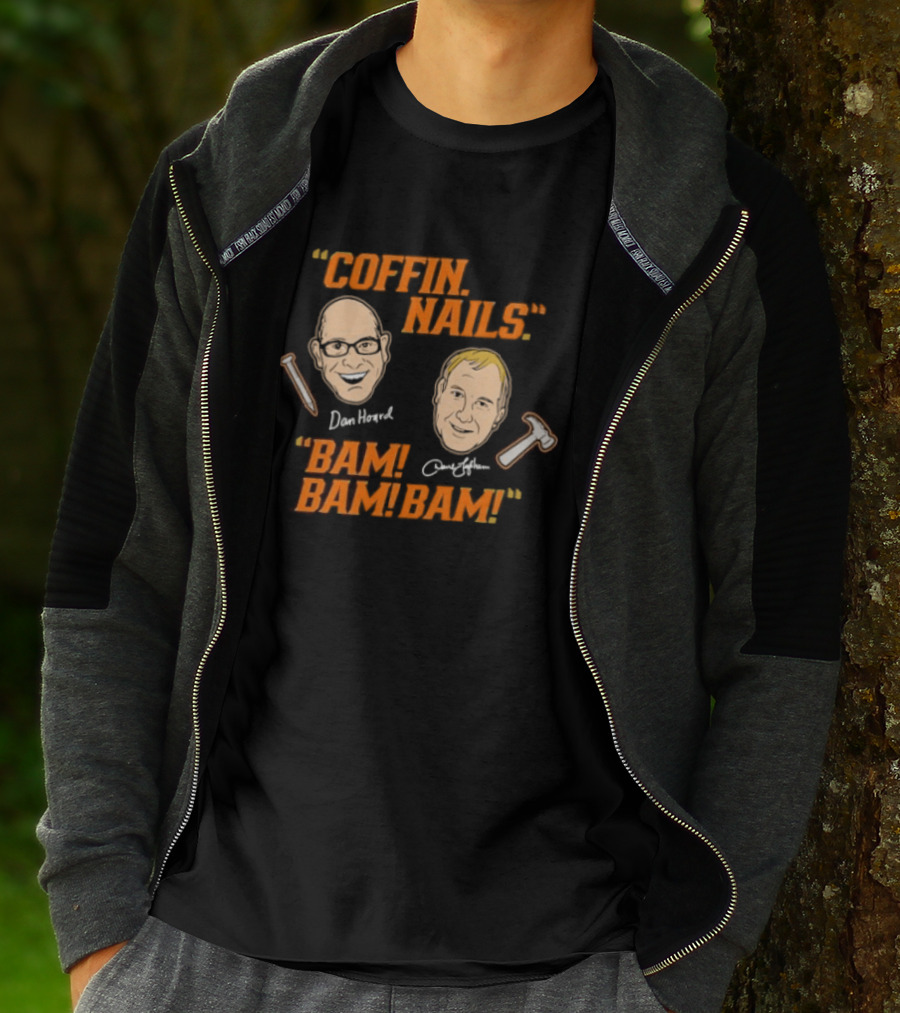 Dan Hoard Dave Lapham Cincinnati Bengals Coffin Nails Bam Bam Bam T-Shirt