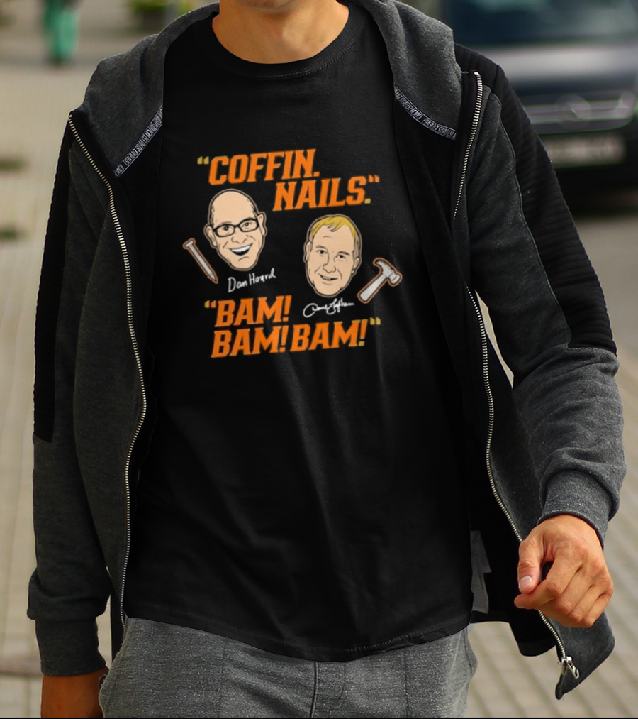 Dan Hoard Dave Lapham Cincinnati Bengals Coffin Nails Bam Bam Bam T-Shirt