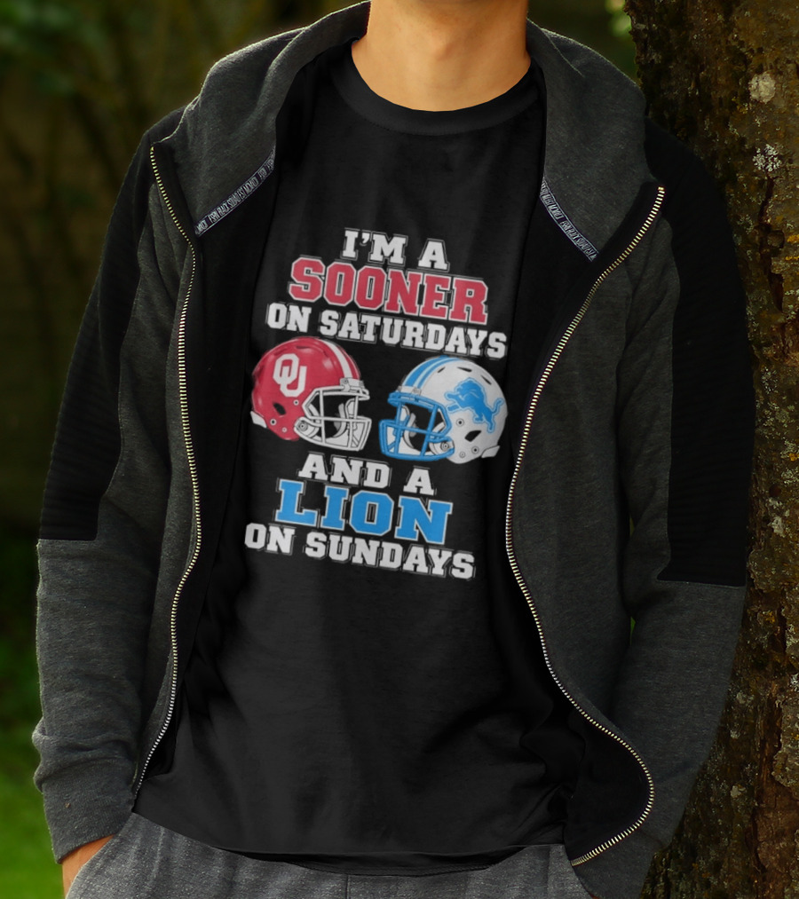 I'm A Sooner On Saturdays And A Lion On Sundays Oklahoma Sooners Detroit Lions Football Fan T-Shirt