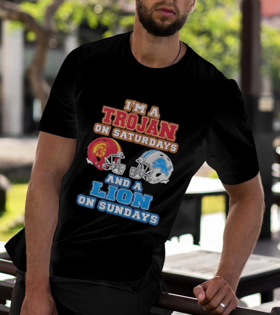 USC Trojan On Saturdays And Detroit Lion On Sundays Football Fan Gear T-Shirt