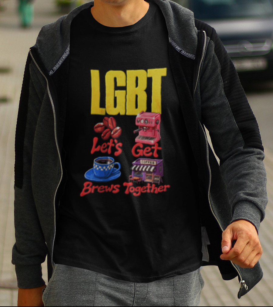 LGBT Let's Get Brews Together Coffee Beans Espresso Machine Café T-Shirt
