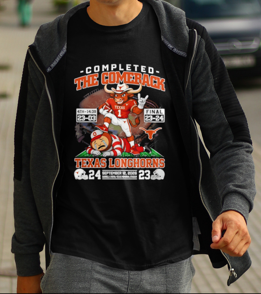 Texas Longhorns Completed The Comeback Beat OSU 2026 Football Victory September 24 23 T-Shirt