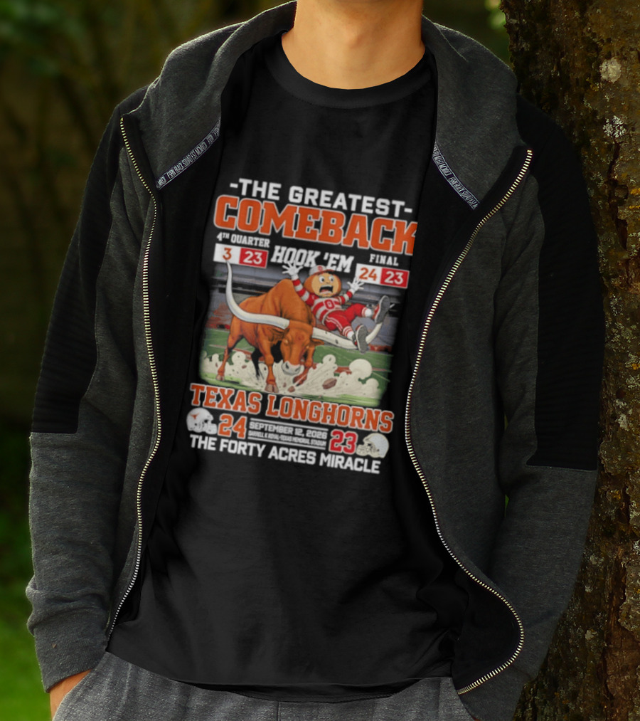 Texas Longhorns The Greatest Comeback The Forty Acres Miracle 2026 Beat OSU 24 23 T-Shirt