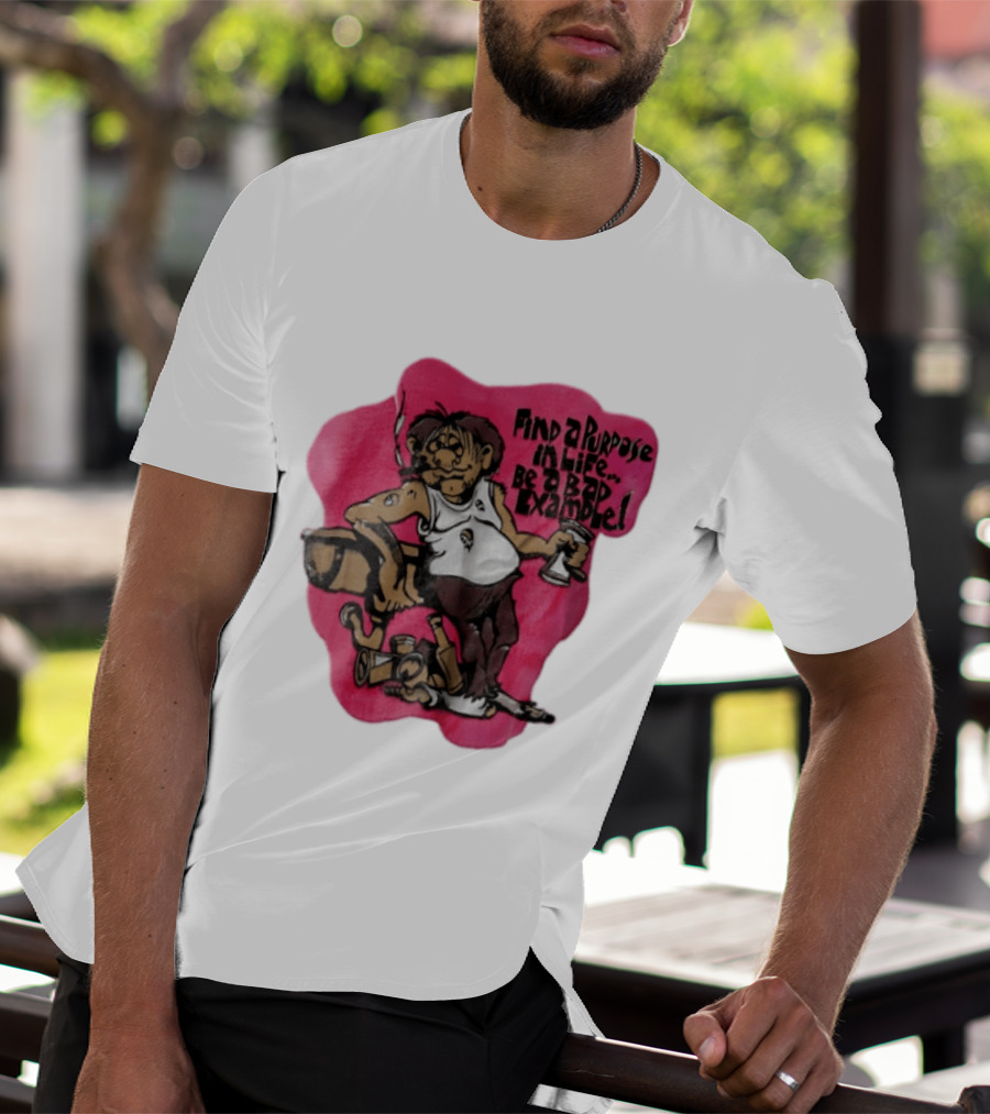 Find A Purpose In Life Be A Bad Example Cartoon Disheveled Man Smoking Cigarette Empty Bottles T-Shirt
