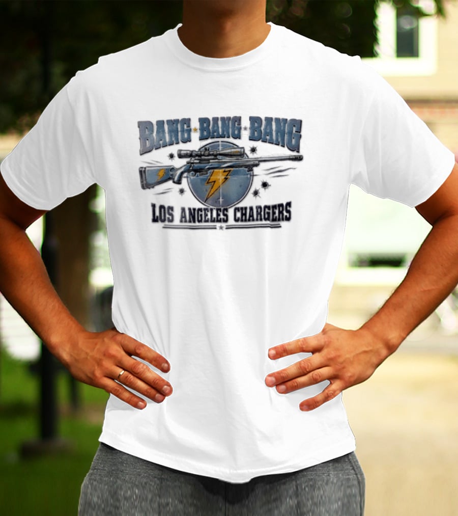 Bang Bang Bang Los Angeles Chargers Sniper Rifle Bullet Holes T-Shirt