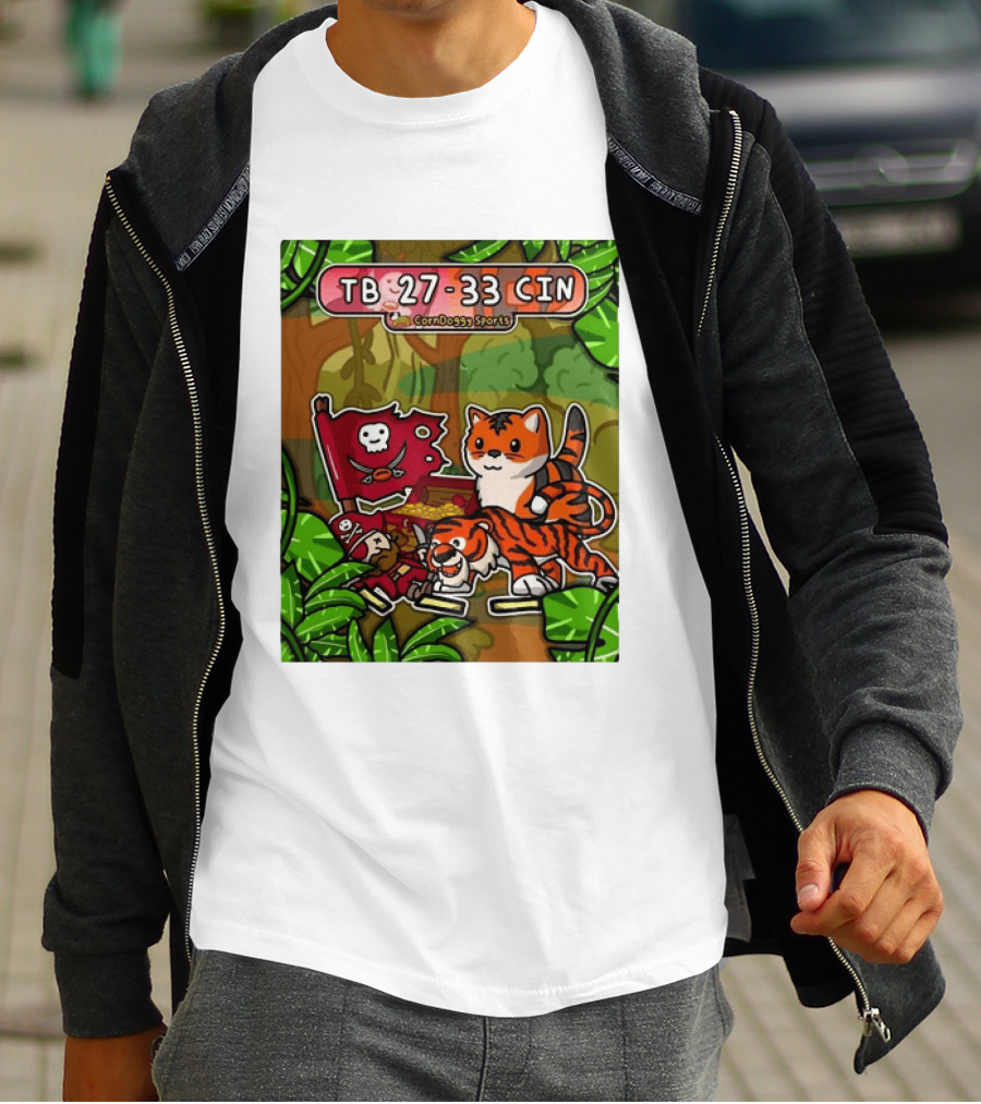 TB 27 33 CIN CornDoggy Sports Tampa Bay Buccaneers Vs Cincinnati Bengals T-Shirt