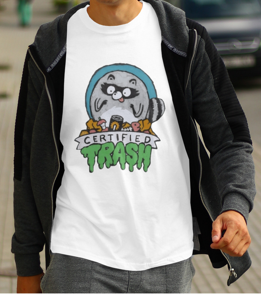 Certified Trash Raccoon Garbage Humor T-Shirt