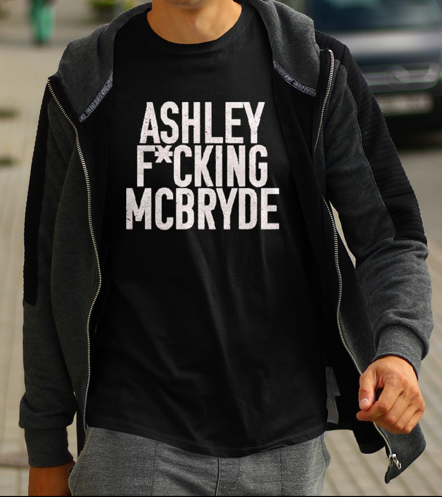 Ashley F*cking McBryde T-Shirt