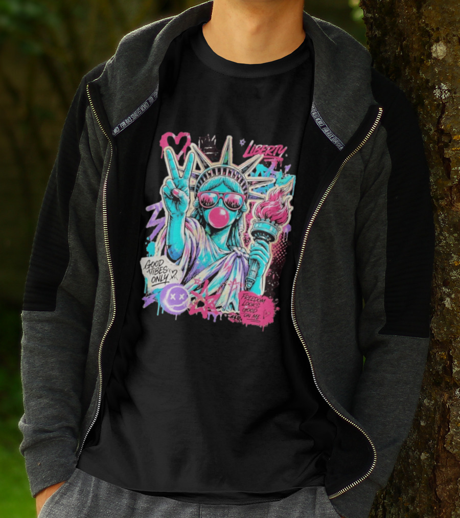 Liberty Graffiti Pop Art Good Vibes Only Statue Freedom Looks Good On Me T-Shirt