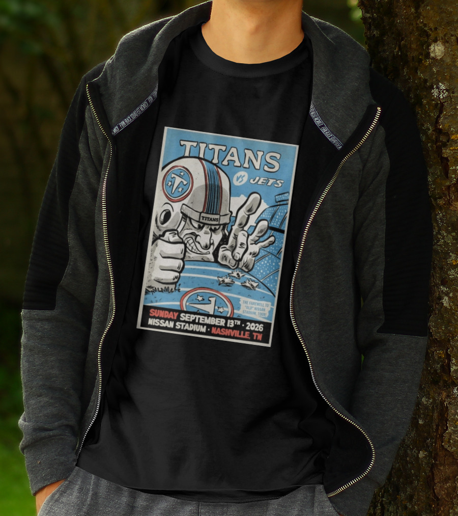 Tennessee Titans Vs New York Jets Sunday September 13 2026 Nissan Stadium Nashville TN Farewell To Old Stadium Tour T-Shirt