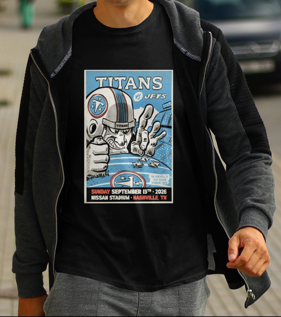 Tennessee Titans Vs New York Jets Sunday September 13 2026 Nissan Stadium Nashville TN Farewell To Old Stadium Tour T-Shirt