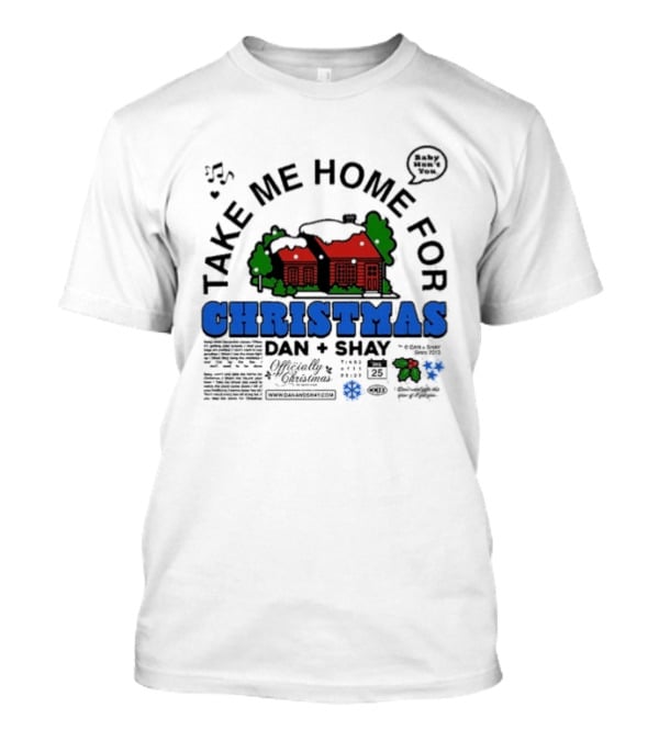 Dan + Shay Take Me Home For Christmas T-Shirt