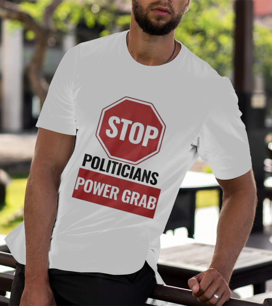 Stop Politicians Power Grab Red Octagon T-Shirt