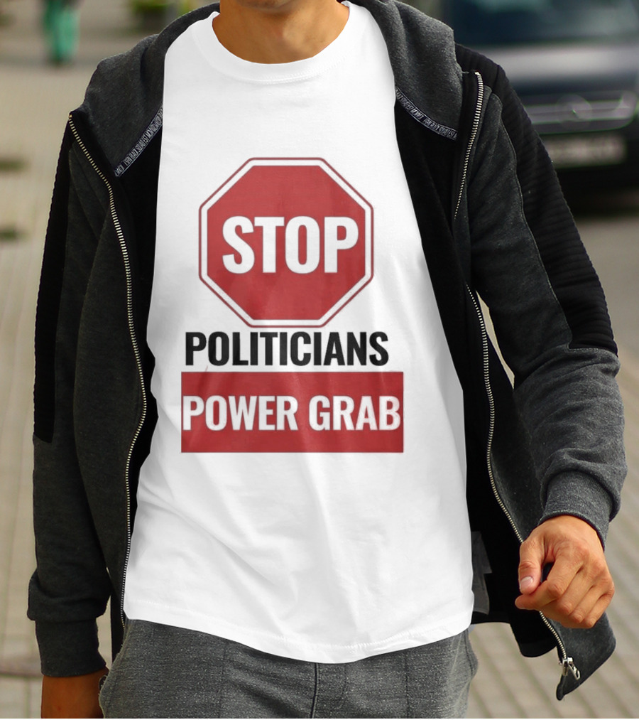 Stop Politicians Power Grab Red Octagon T-Shirt