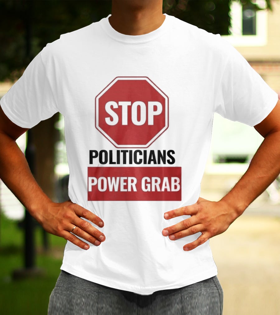Stop Politicians Power Grab Red Octagon T-Shirt
