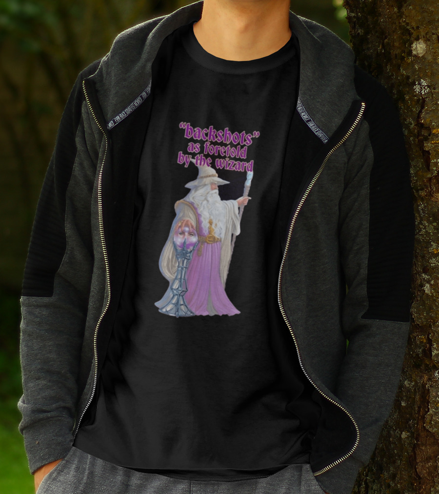 Backshots As Foretold By The Wizard Mystical Fantasy T-Shirt