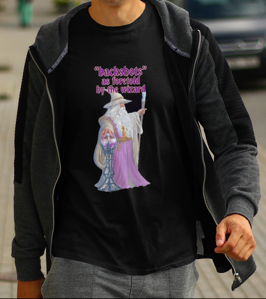 Backshots As Foretold By The Wizard Mystical Fantasy T-Shirt