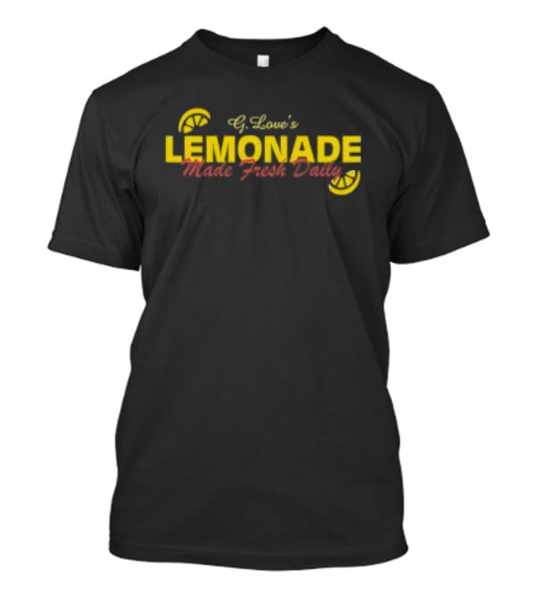 G Love's Lemonade Home Fresh Daily T-Shirt