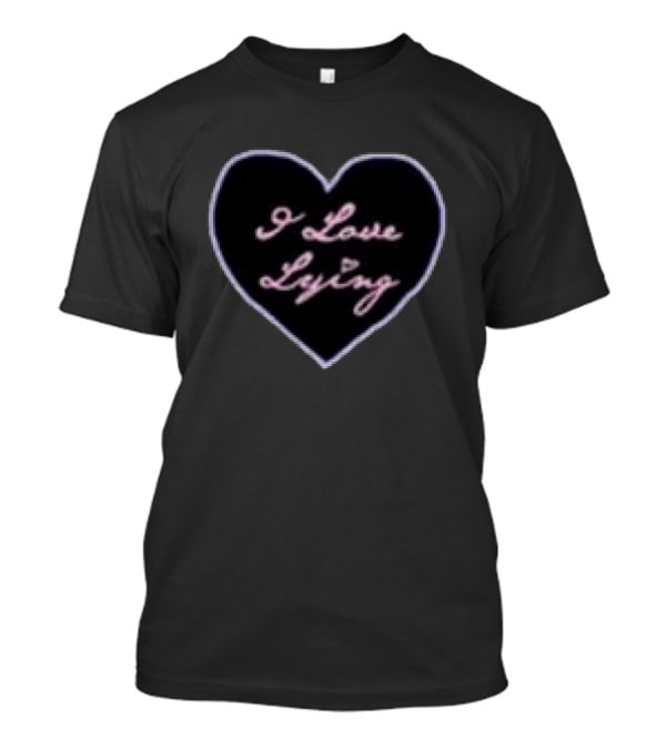 D&P Hard Launch Store I Love Lying Baby Heart T-Shirt