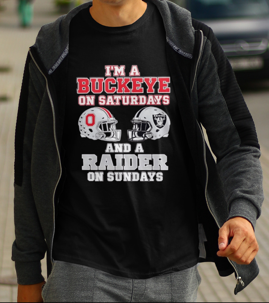 I'm A Buckeye On Saturdays And A Raider On Sundays Football Helmets T-Shirt