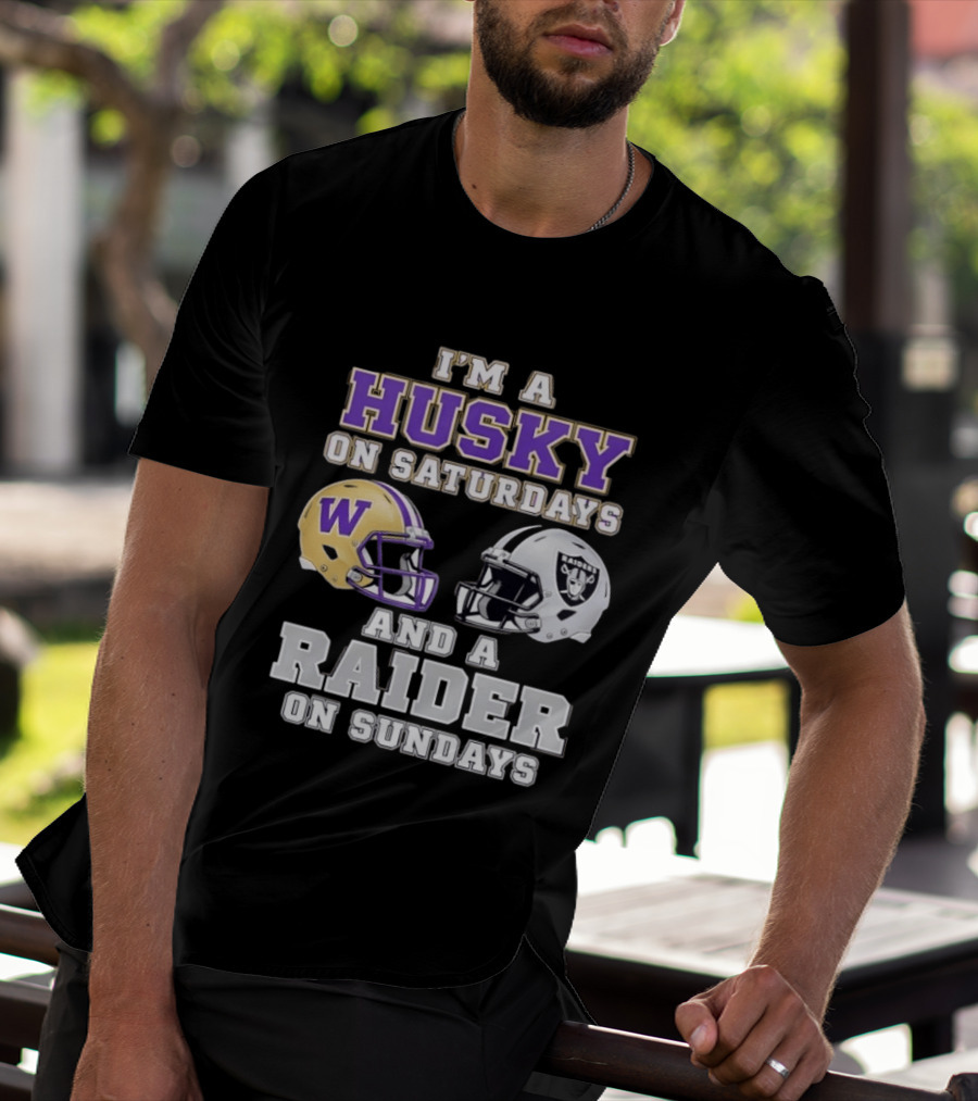 I'm A Husky On Saturdays Washington Purple Gold Helmet And A Raider On Sundays Silver Black Helmet T-Shirt