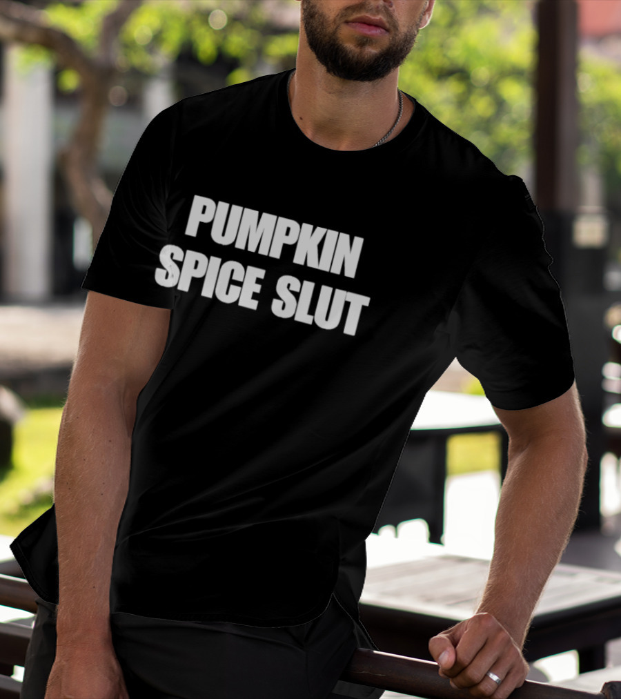 Pumpkin Spice Slut Seasonal Fall Autumn Coffee T-Shirt