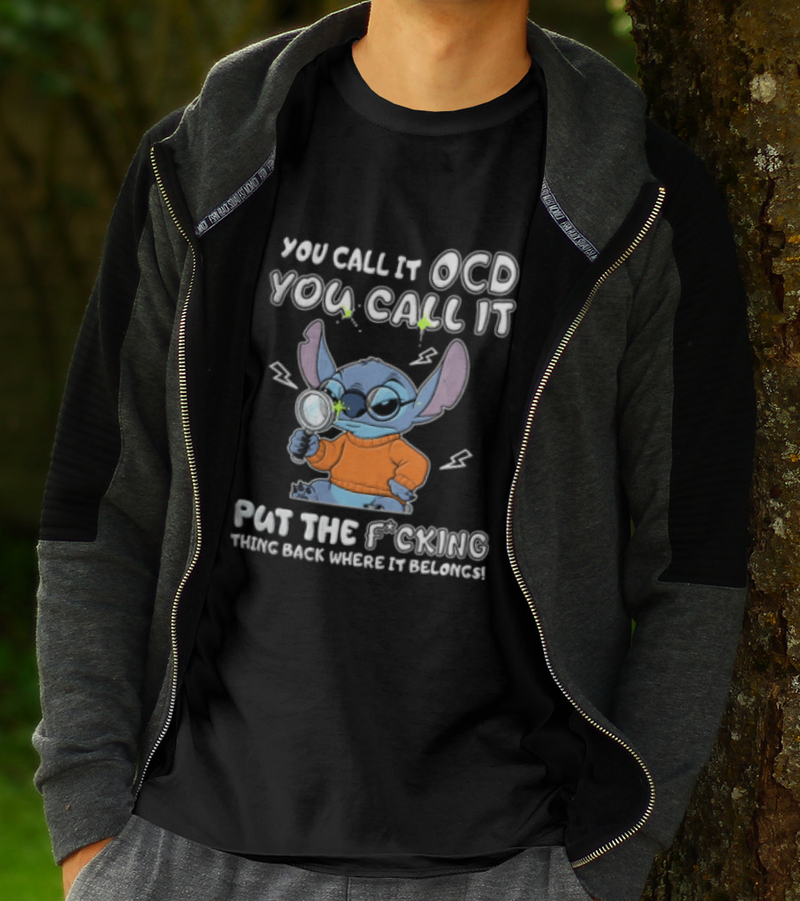 You Call It OCD I Call It Put The Fcking Thing Back Where It Belongs Cartoon Stitch Magnifying Glass T-Shirt