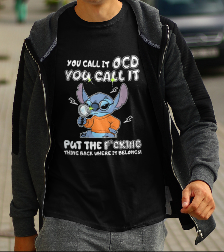 You Call It OCD I Call It Put The Fcking Thing Back Where It Belongs Cartoon Stitch Magnifying Glass T-Shirt