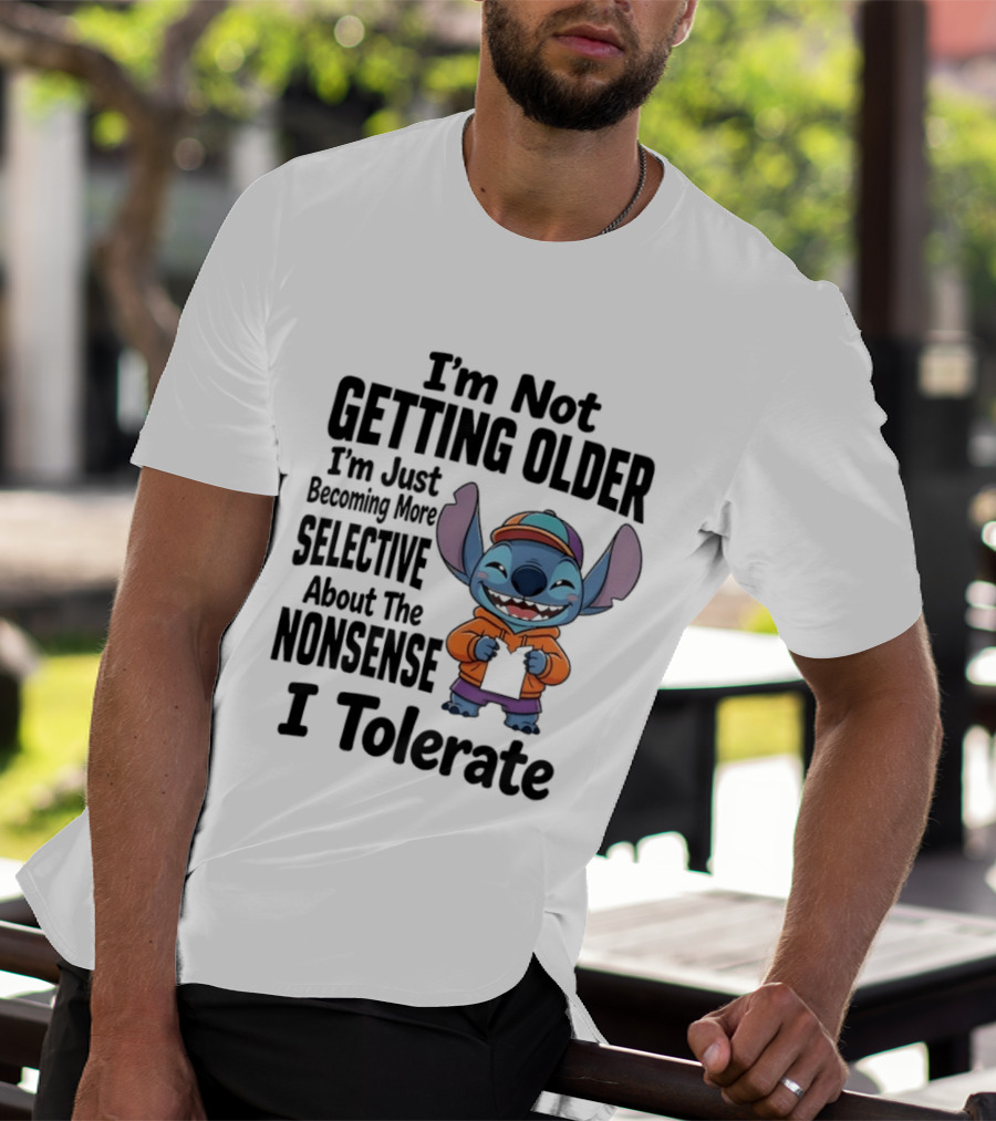 Stitch I'm Not Getting Older Becoming More Selective About The Nonsense I Tolerate T-Shirt