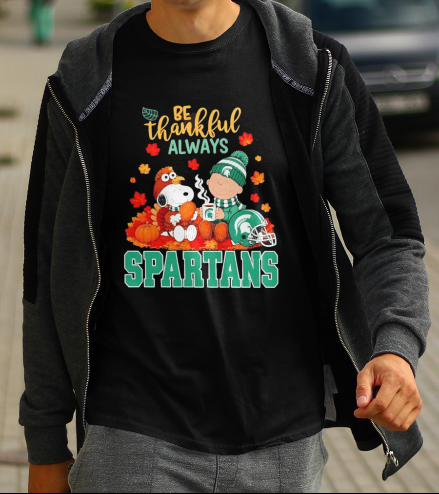 Be Thankful Always Snoopy And Charlie Brown With Michigan State Spartans T-Shirt