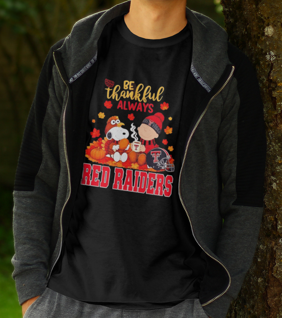 Be Thankful Always Snoopy And Charlie Brown Celebrate Fall With Texas Tech Red Raiders T-Shirt