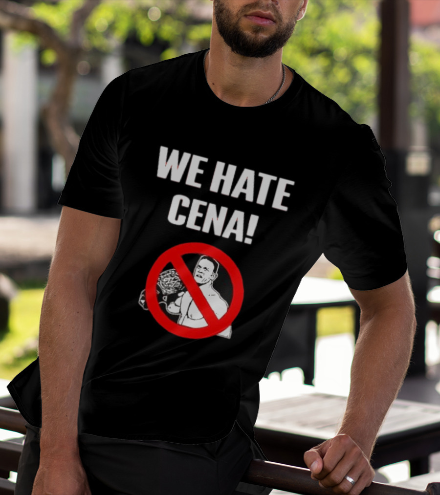 WE HATE CENA WWE With Prohibited Symbol And Championship Belt T-Shirt