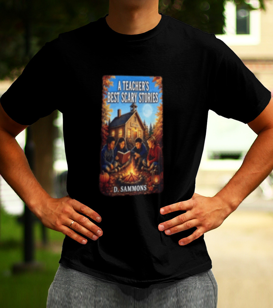 A Teacher's Best Scary Stories Children Reading By Campfire D. Sammons T-Shirt
