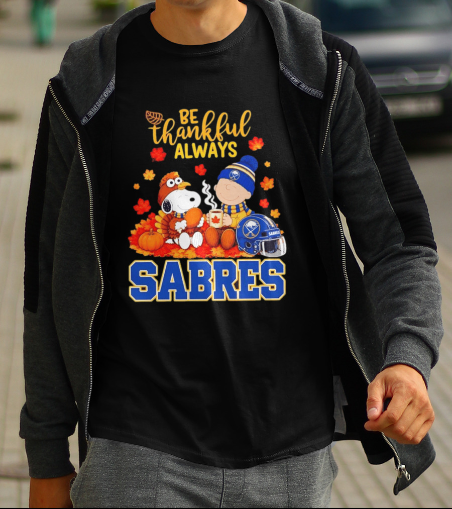 Be Thankful Always Snoopy Charlie Brown Buffalo Sabres Autumn Fans T-Shirt