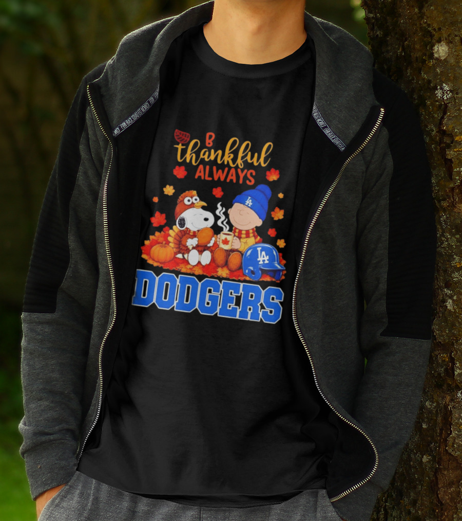 Be Thankful Always Snoopy And Charlie Brown With Dodgers Fan Gear T-Shirt