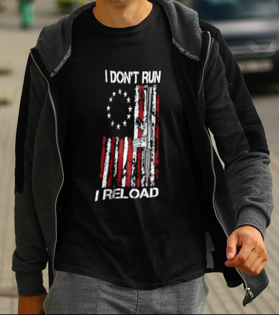I Don't Run I Reload Vintage USA Betsy Ross Flag AR 15 T-Shirt